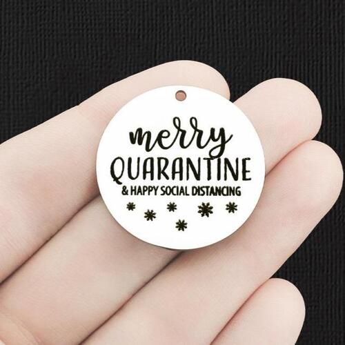 Merry Quarantine Stainless Steel 30mm Round Charms - And Happy Social Distancing - BFS010-6182